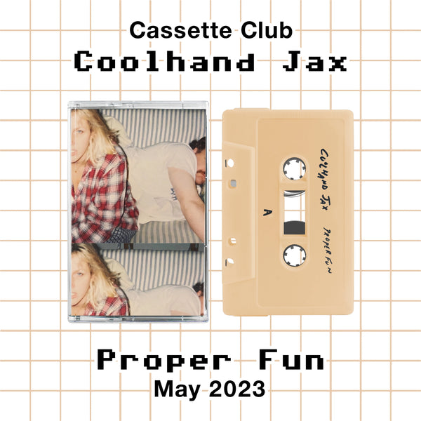 Coolhand Jax - Proper Fun